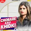 Chobare Aali Khidki